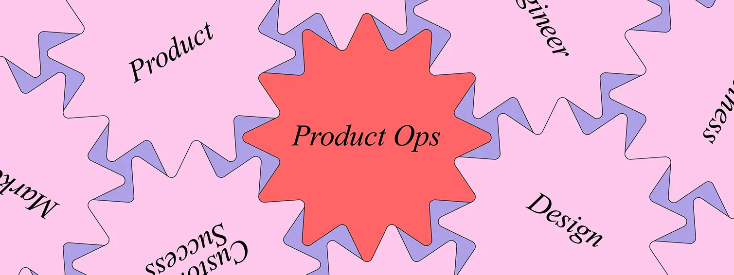 プロダクトマネジメントの進化を担うProduct Ops